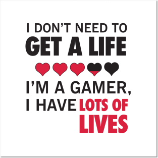 Gamer has lots of lives Posters and Art